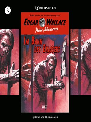 cover image of Im Bann des Erlösers--Edgar Wallace--Neue Abenteuer, Band 3